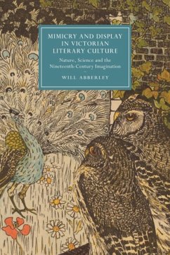 Mimicry and Display in Victorian Literary Culture - Abberley, Will (University of Sussex)