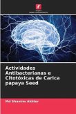 Actividades Antibacterianas e Citotóxicas de Carica papaya Seed