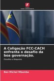 A Coligação FCC-CACH enfrenta o desafio da boa governação.
