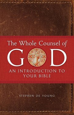 The Whole Counsel of God - de Young, Stephen