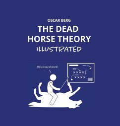 The Dead Horse Theory Illustrated - Berg, Oscar