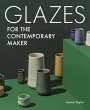 Glazes for the Contemporary Maker - Bild 1