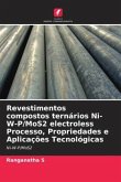 Revestimentos compostos ternários Ni-W-P/MoS2 electroless Processo, Propriedades e Aplicações Tecnológicas