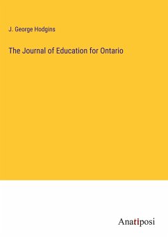 The Journal of Education for Ontario - Hodgins, J. George