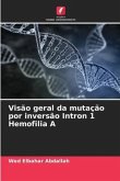 Visão geral da mutação por inversão Intron 1 Hemofilia A