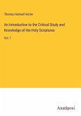 An Introduction to the Critical Study and Knowledge of the Holy Scriptures