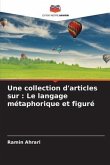 Une collection d'articles sur : Le langage métaphorique et figuré