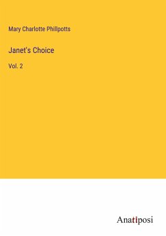 Janet's Choice - Phillpotts, Mary Charlotte