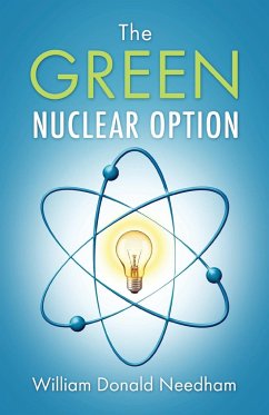 The Green Nuclear Option - Needham, William Donald