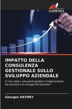 IMPATTO DELLA CONSULENZA GESTIONALE SULLO SVILUPPO AZIENDALE - HATHRY, Georges