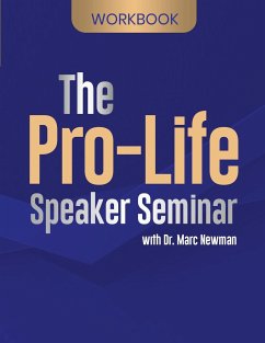 The Pro-Life Speaker Seminar Workbook - Newman, Marc