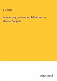 Introductory Lectures and Addresses on Medical Subjects