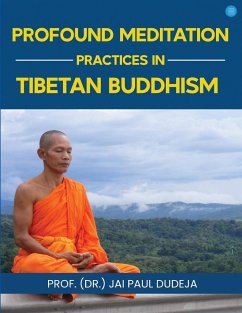 Profound Meditation Practices in Tibetan Buddhism - Paul Dudeja, (Dr. Jai