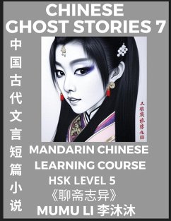 Chinese Ghost Stories (Part 7) - Strange Tales of a Lonely Studio, Pu Song Ling's Liao Zhai Zhi Yi, Mandarin Chinese Learning Course (HSK Level 5), Self-learn Chinese, Easy Lessons, Simplified Characters, Words, Idioms, Stories, Essays, Vocabulary, Cultur - Li, Mumu