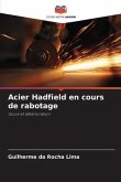 Acier Hadfield en cours de rabotage