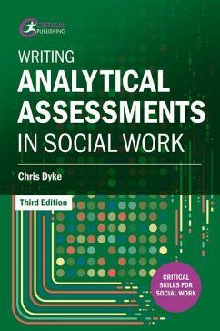 Writing Analytical Assessments in Social Work - Dyke, Chris