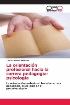 La orientación profesional hacia la carrera pedagogìa-psicologìa