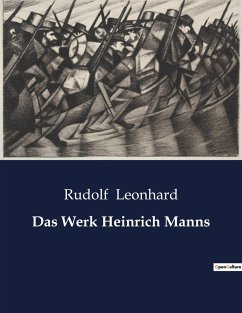 Das Werk Heinrich Manns - Leonhard, Rudolf