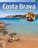 Costa Brava : 100 Dream-like coves and beaches