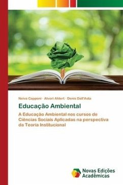Educação Ambiental - Capponi, Neiva;Ahlert, Alvori;Dall'Asta, Denis
