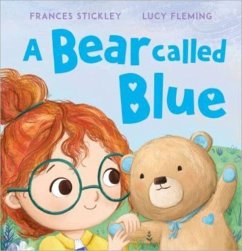 A Bear Called Blue - Stickley, Frances