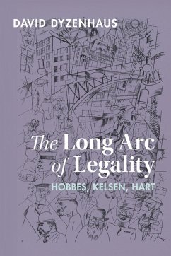The Long Arc of Legality - Dyzenhaus, David (University of Toronto)