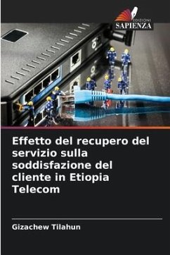 Effetto del recupero del servizio sulla soddisfazione del cliente in Etiopia Telecom - Tilahun, Gizachew