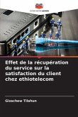 Effet de la récupération du service sur la satisfaction du client chez ethiotelecom