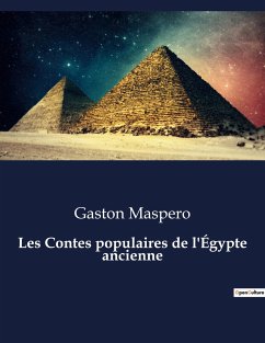 Les Contes populaires de l'Égypte ancienne - Maspero, Gaston