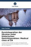 Eurointegration der Ukraine unter historischen Gesichtspunkten: ¿edical class of ZA