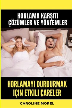 Horlamay¿ durdurmak için etkili çareler - Morel, Caroline