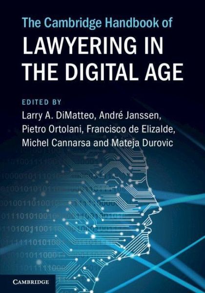 The Cambridge Handbook of Lawyering in the Digital Age The Cambridge Handbook of Lawyering in the Digital Age