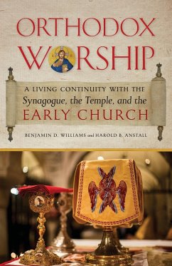 Orthodox Worship - Anstall, Harold B.; Williams, Benjamin D.