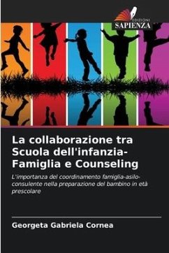 La collaborazione tra Scuola dell'infanzia-Famiglia e Counseling - Cornea, Georgeta Gabriela