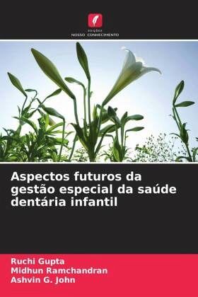 Aspectos futuros da gestão especial da saúde dentária infantil