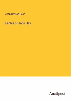 Fables of John Gay - Rose, John Benson