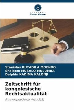 Zeitschrift für kongolesische Rechtsaktualität - KUTADILA MOENDO, Stanislas;MUSALO MULUMBA, Shaloom;KADIMA KALONJI, Delphin