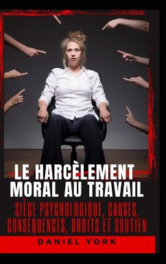 Le harcèlement moral au travail - York, Daniel