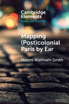 Mapping (Post)Colonial Paris by Ear - Waltham-Smith, Naomi (University of Warwick)