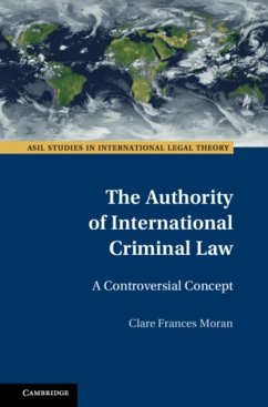 The Authority of International Criminal Law - Moran, Clare Frances (University of Aberdeen)