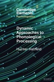 Dynamic Approaches to Phonological Processing - Hatfield, Hunter