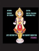 LIFE HISTORY OF SRI SWAMI NARAYANA LIFE HISTORY OF SRI SWAMI NARAYANA