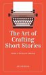 The Art of Crafting Short Stories - Bild 1