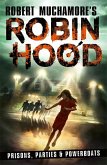 Robin Hood 7: Prisons, Parties & Powerboats (Robert Muchamore's Robin Hood)