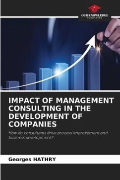 IMPACT OF MANAGEMENT CONSULTING IN THE DEVELOPMENT OF COMPANIES - HATHRY, Georges