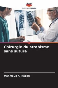 Chirurgie du strabisme sans suture - Rageh, Mahmoud A.