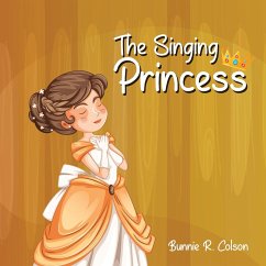 The Singing Princess - Colson, Bunnie
