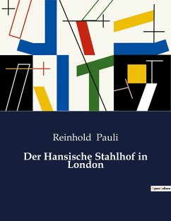 Der Hansische Stahlhof in London - Pauli, Reinhold
