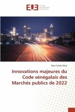 Innovations majeures du Code sénégalais des Marchés publics de 2022 - Diop, Baye Samba