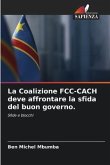 La Coalizione FCC-CACH deve affrontare la sfida del buon governo.